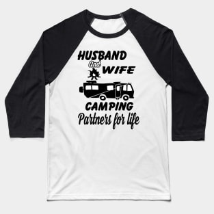 husband and wife camping partner for life Baseball T-Shirt